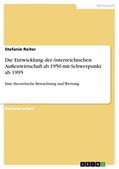 Reiter |  Die Entwicklung der österreichischen Außenwirtschaft ab 1950 mit Schwerpunkt ab 1995 | Buch |  Sack Fachmedien