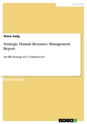 Jung |  Strategic Human Resource Management Report | Buch |  Sack Fachmedien
