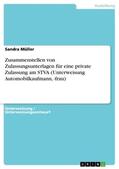 Müller |  Zusammenstellen von Zulassungsunterlagen für eine private Zulassung am STVA (Unterweisung Automobilkaufmann, -frau) | Buch |  Sack Fachmedien