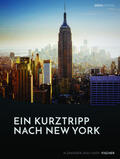 Fischer |  Ein Kurztrip nach New York: die wichtigsten Sehenswürdigkeiten des Big Apple | Buch |  Sack Fachmedien