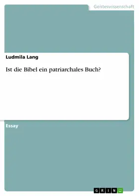 Lang |  Ist die Bibel ein patriarchales Buch? | eBook | Sack Fachmedien