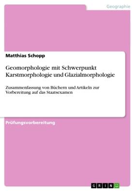 Schopp |  Geomorphologie mit Schwerpunkt Karstmorphologie und Glazialmorphologie | Buch |  Sack Fachmedien