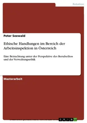 Seewald |  Ethische Handlungen im Bereich der Arbeitsinspektion in Österreich | eBook | Sack Fachmedien