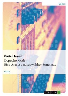 Tergast |  Depeche Mode: Eine Analyse ausgewählter Songtexte | Buch |  Sack Fachmedien