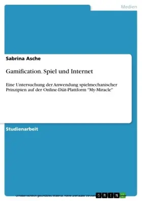 Asche |  Gamification. Spiel und Internet | eBook | Sack Fachmedien