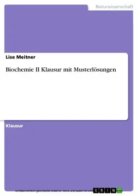 Meitner |  Biochemie II Klausur mit Musterlösungen | eBook | Sack Fachmedien