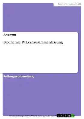 Meitner / Anonym |  Biochemie IV. Lernzusammenfassung | eBook | Sack Fachmedien