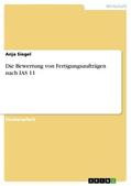Siegel |  Die Bewertung von Fertigungsaufträgen nach IAS 11 | Buch |  Sack Fachmedien