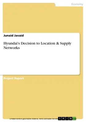 Javaid | Hyundai's Decision to Location & Supply Networks | E-Book | www.sack.de