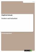 Schwab |  Freiheit und Sicherheit | eBook | Sack Fachmedien