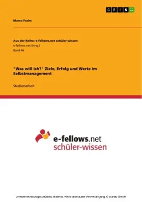 Fuchs |  "Was will ich?" Ziele, Erfolg und Werte im Selbstmanagement | eBook | Sack Fachmedien