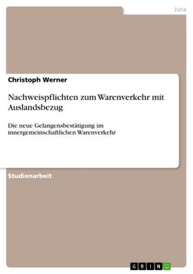 Werner |  Nachweispflichten zum Warenverkehr mit Auslandsbezug | Buch |  Sack Fachmedien