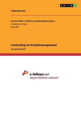 Morath | Controlling im Projektmanagement | Buch | 978-3-656-74838-0 | sack.de