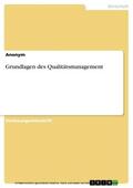 Anonym |  Grundlagen des Qualitätsmanagement | eBook | Sack Fachmedien