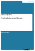 Lechner |  Unehrliche Berufe im Mittelalter | Buch |  Sack Fachmedien