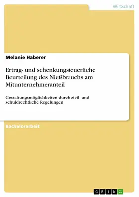 Haberer |  Ertrag- und schenkungsteuerliche Beurteilung des Nießbrauchs am Mitunternehmeranteil | eBook | Sack Fachmedien