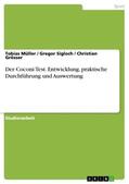 Grösser / Müller / Sigloch |  Der Coconi-Test. Entwicklung, praktische Durchführung und Auswertung | Buch |  Sack Fachmedien