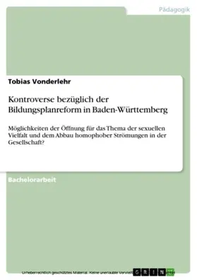 Vonderlehr |  Kontroverse bezüglich der Bildungsplanreform in Baden-Württemberg | eBook | Sack Fachmedien