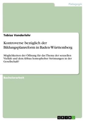 Vonderlehr |  Kontroverse bezüglich der Bildungsplanreform in Baden-Württemberg | Buch |  Sack Fachmedien