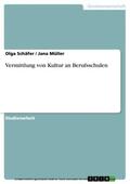 Schäfer / Müller |  Vermittlung von Kultur an Berufsschulen | eBook | Sack Fachmedien