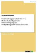 Middendorf |  Untersuchung der Ökonomie von Photovoltaikanlagen unter Berücksichtigung des Energie-Einspeise-Gesetzes von 2004 | eBook | Sack Fachmedien
