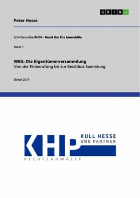 Hesse |  WEG: Die Eigentümerversammlung. Von der Einberufung bis zur Beschluss-Sammlung | Buch |  Sack Fachmedien