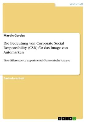 Cordes |  Die Bedeutung von Corporate Social Responsibility (CSR) für das Image von Automarken | Buch |  Sack Fachmedien