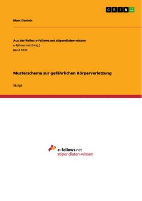 Daniels |  Musterschema zur gefährlichen Körperverletzung | Buch |  Sack Fachmedien