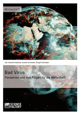 Boerse / Grimmelt / Schröder |  Bad Virus. Pandemien und ihre Auswirkungen auf die Wirtschaft | eBook | Sack Fachmedien