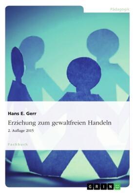 Gerr |  Erziehung zum gewaltfreien Handeln | Buch |  Sack Fachmedien