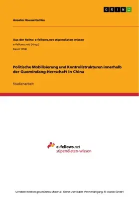 Houswitschka |  Politische Mobilisierung und Kontrollstrukturen innerhalb der Guomindang-Herrschaft in China | eBook | Sack Fachmedien
