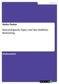 Fischer |  Kinesiologische Tapes und ihre farbliche Bedeutung | Buch |  Sack Fachmedien