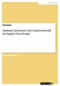 Anonym |  Optimale Lieferanten- und Standortauswahl im Supply-Chain-Design | eBook | Sack Fachmedien