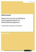 Rausch |  Balanced Scorecard und EFQM als Steuerungsinstrumente im Krankenhausmanagement | eBook | Sack Fachmedien