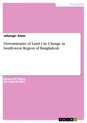 Alam |  Determinants of Land Use Change in South-west Region of Bangladesh | eBook | Sack Fachmedien