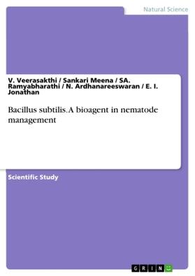 Veerasakthi / Meena / Ramyabharathi |  Bacillus subtilis. A bioagent in nematode management | Buch |  Sack Fachmedien