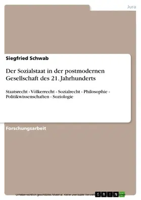 Schwab |  Der Sozialstaat in der postmodernen Gesellschaft des 21. Jahrhunderts | eBook | Sack Fachmedien