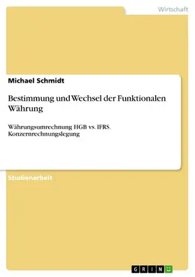 Schmidt |  Bestimmung und Wechsel der Funktionalen Währung | eBook | Sack Fachmedien