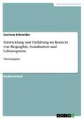 Schneider |  Entwicklung und Entfaltung im Kontext von Biographie, Sozialisation und Lebensspanne | Buch |  Sack Fachmedien