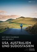 Böhmler / Neubauer |  Mit dem Fahrrad um die Welt: USA, Australien und Südostasien | Buch |  Sack Fachmedien