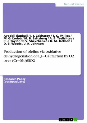 Ijagbuji / Zakharov / Woods |  Production of olefins via oxidative de-hydrogenation of C3?C4 fraction by O2 over (Cr?Mo)SiO2 | eBook | Sack Fachmedien