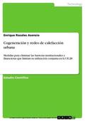 Rosales Asensio |  Cogeneración y redes de calefacción urbana | eBook | Sack Fachmedien