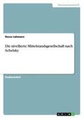 Lehmann |  Die nivellierte Mittelstandsgesellschaft nach Schelsky | Buch |  Sack Fachmedien