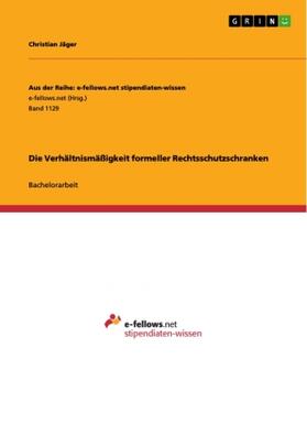 Jäger | Die Verhältnismäßigkeit formeller Rechtsschutzschranken | Buch | sack.de