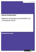 Weydert-Bales |  Definition, Perspektiven und Modelle von ¿Therapeutic Touch¿ | Buch |  Sack Fachmedien