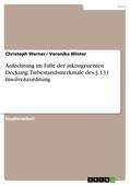 Winter / Werner |  Anfechtung im Falle der inkongruenten Deckung. Tatbestandsmerkmale des § 131 Insolvenzordnung | Buch |  Sack Fachmedien