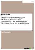 Seefeld |  Menschenrechte als Bedingung der Möglichkeit demokratischer Willensbildung. ¿Zur Legitimation von Menschenrechten¿ von Jürgen Habermas | Buch |  Sack Fachmedien