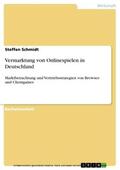 Schmidt |  Vermarktung von Onlinespielen in Deutschland | eBook | Sack Fachmedien
