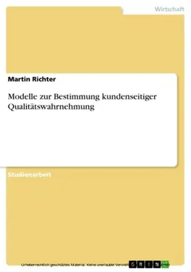 Richter |  Modelle zur Bestimmung kundenseitiger Qualitätswahrnehmung | eBook | Sack Fachmedien
