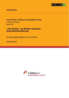 Morath | ¿The GE-Way¿ als Modell visionärer Unternehmensführung | Buch | 978-3-656-91850-9 | sack.de